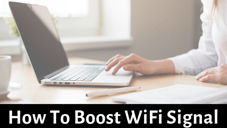How To Boost WiFi Signal on Laptop