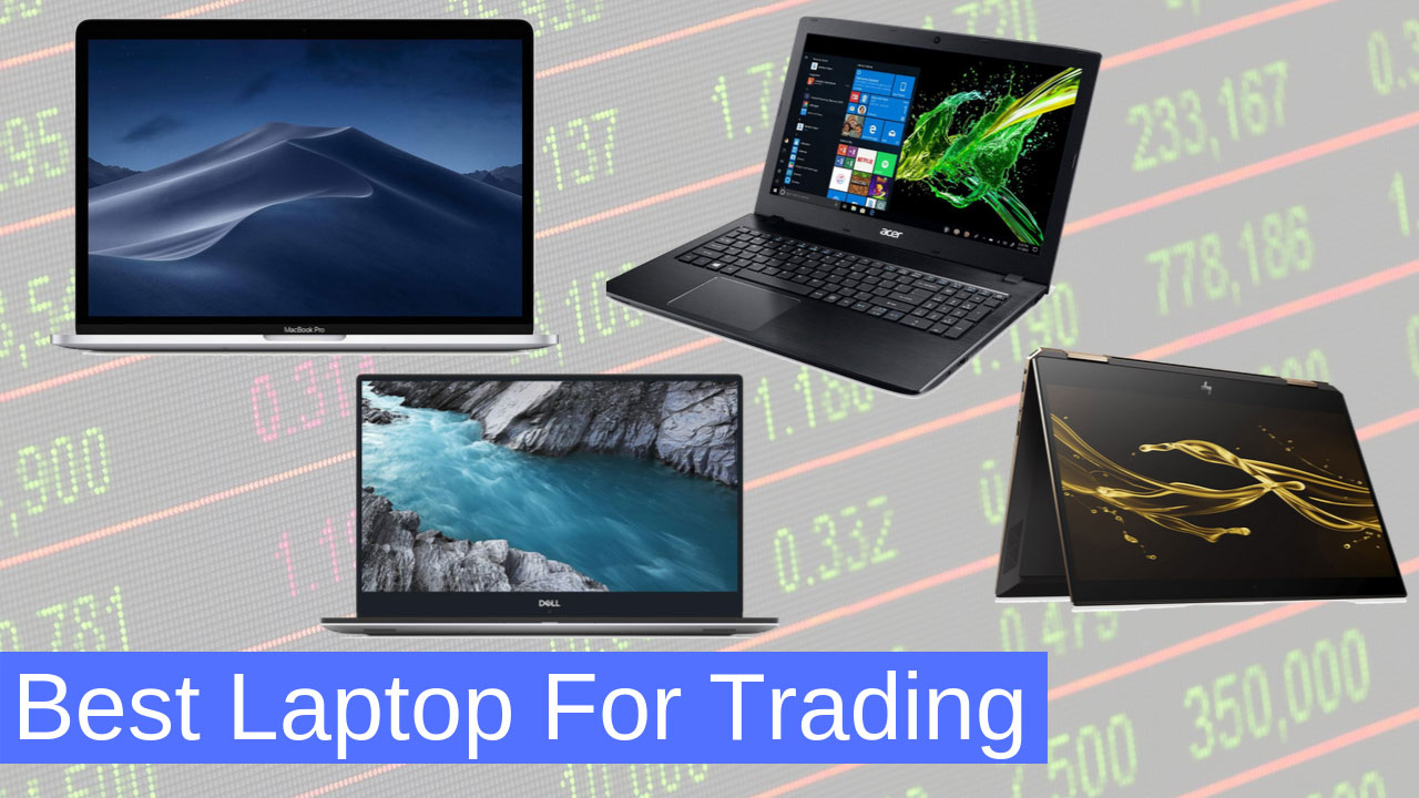 Best Laptop For Trading in May 2022