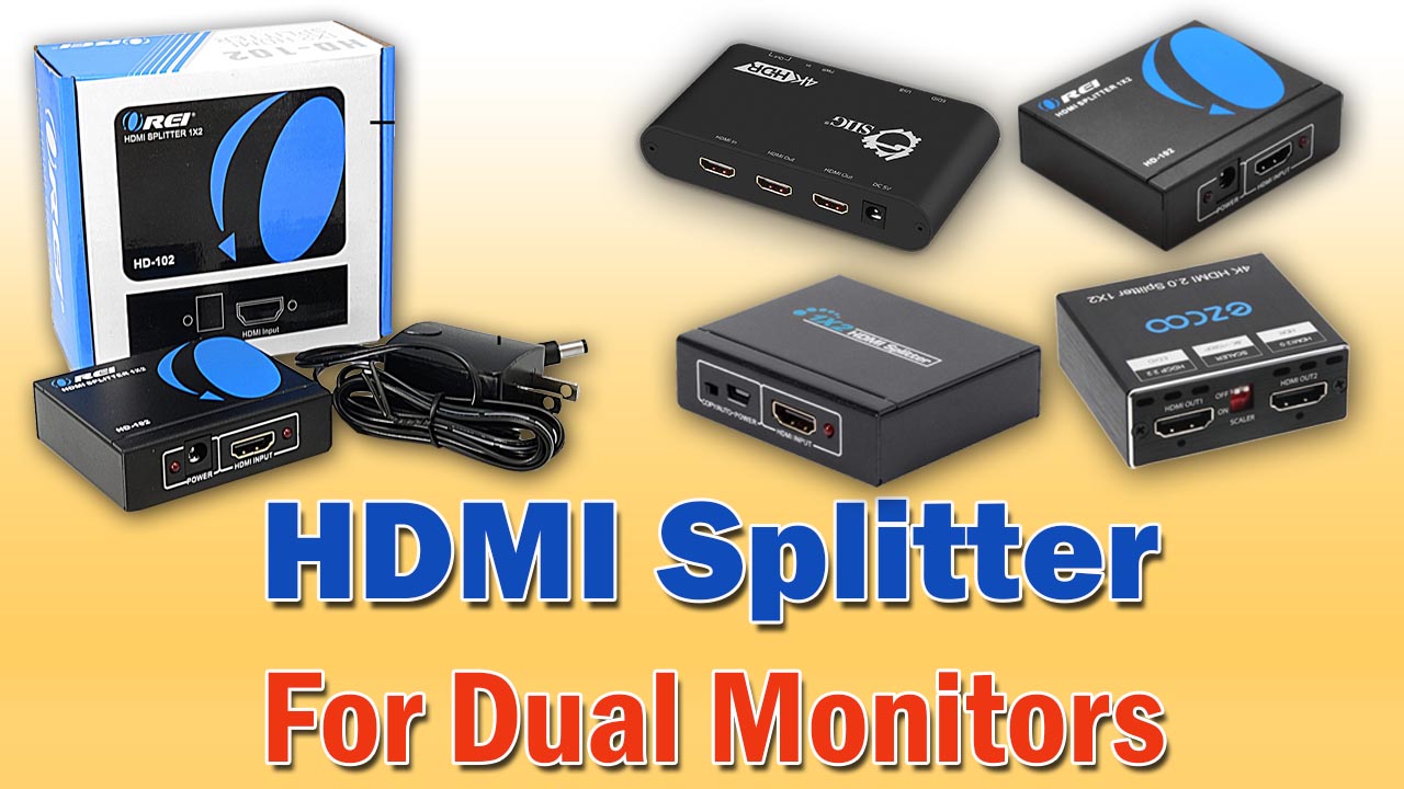 Best HDMI Splitter For Dual Monitors September 2020