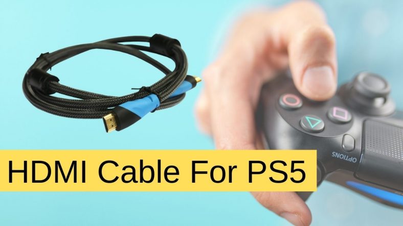 Best HDMI Cable For PS5
