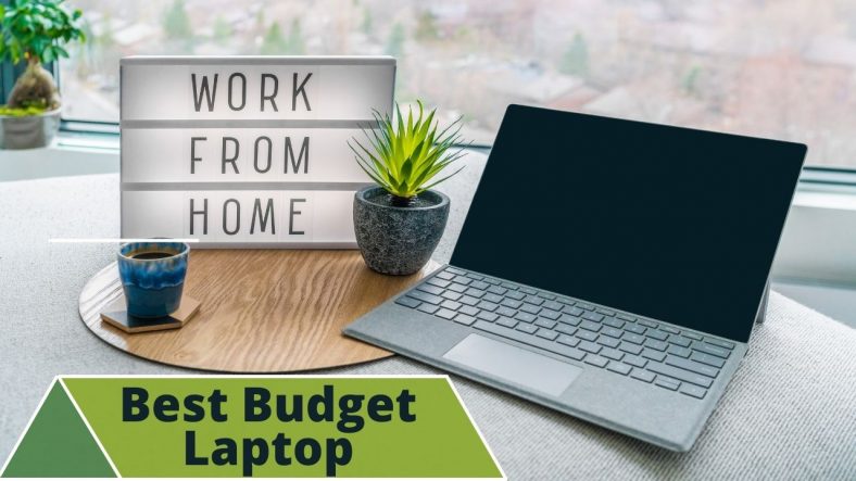 Best Budget Laptop For Working From Home