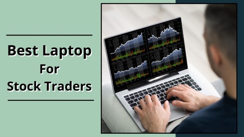 Best Laptop For Stock Traders