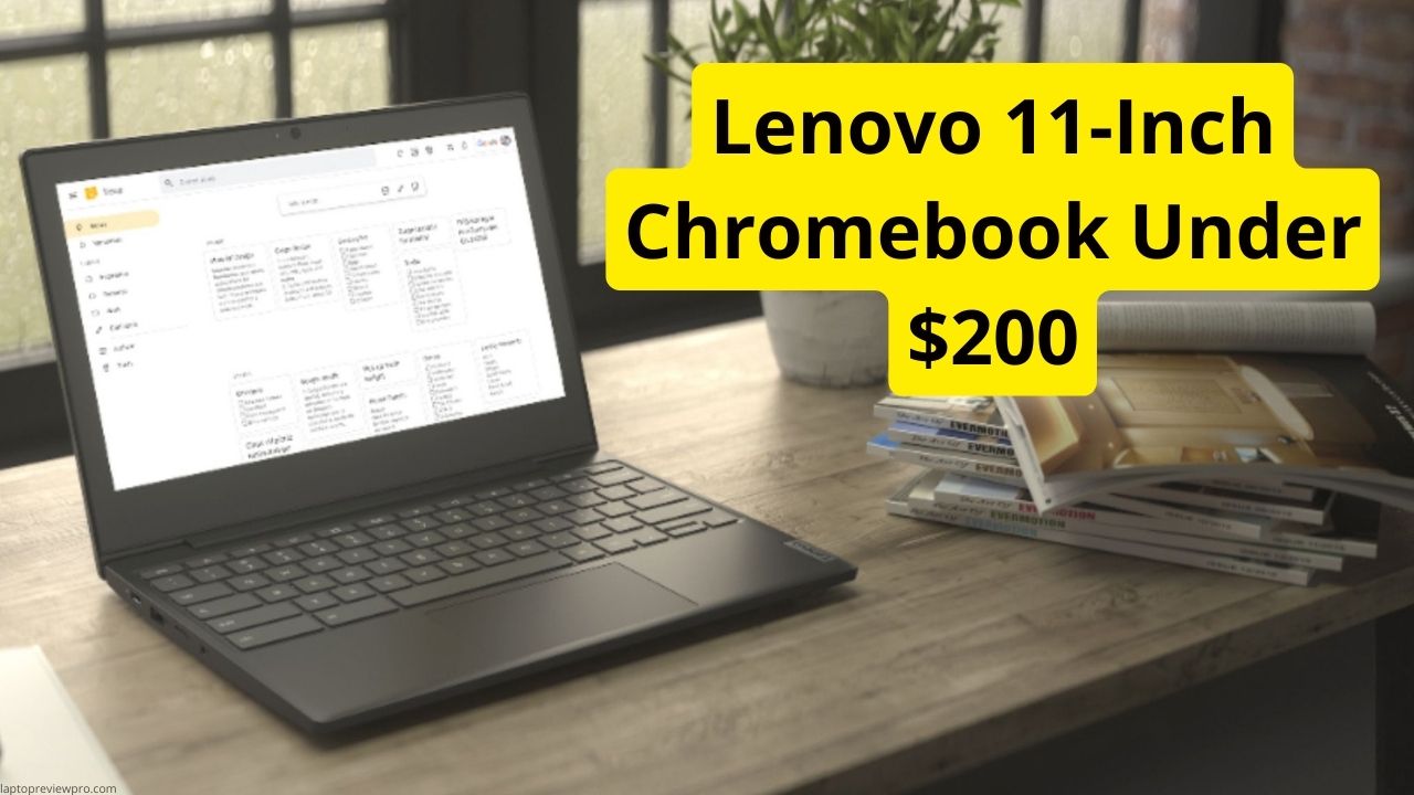 Lenovo 11-Inch Chromebook Under $200  