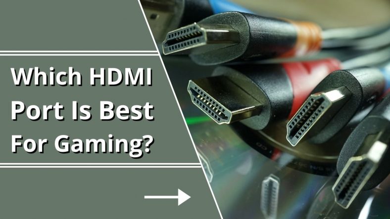 Which HDMI Port Is Best For Gaming?