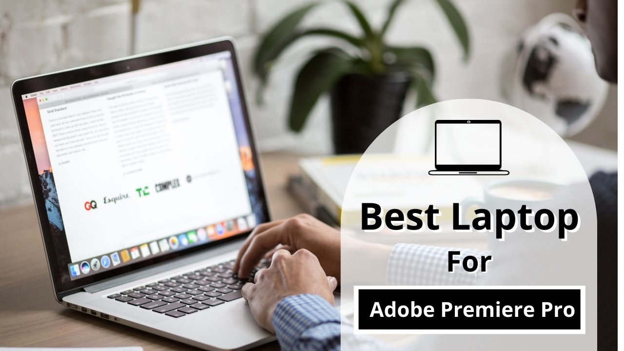 Best Laptop For Adobe Premiere Pro in 2024