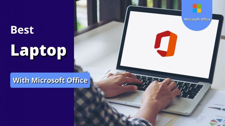 Best Laptop With Microsoft Office