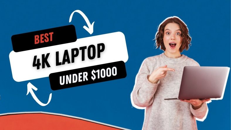 Best 4K Laptop Under $1000