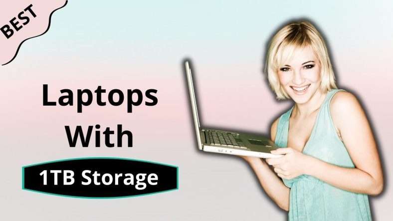 Best Laptops With 1TB Storage
