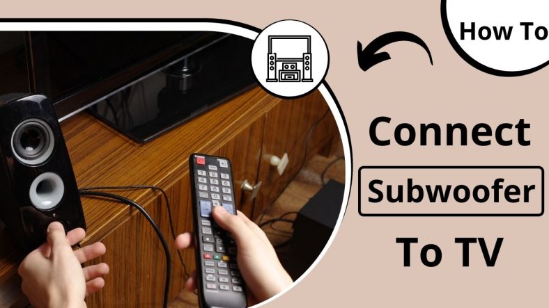 How To Connect A Subwoofer To TV