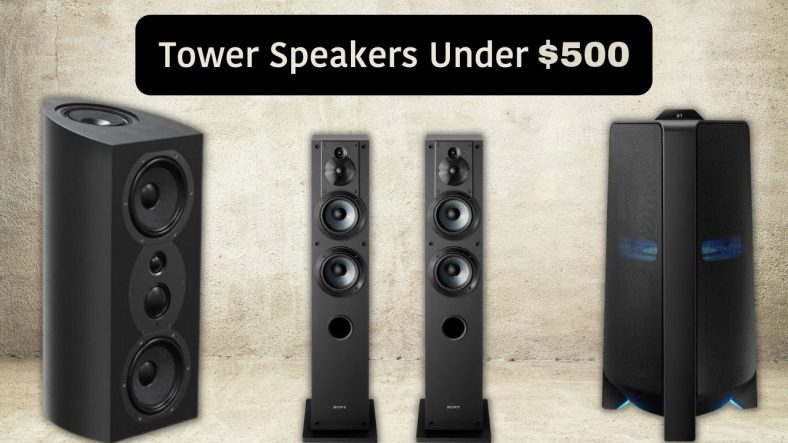 Best Tower Speakers Under $500
