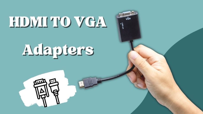 HDMI TO VGA Adapters