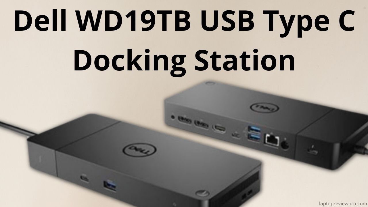Dell WD19TB USB Type C Docking Station