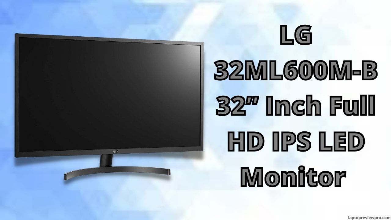 LG 32ML600M-B 32” Inch Full HD IPS LED Monitor 