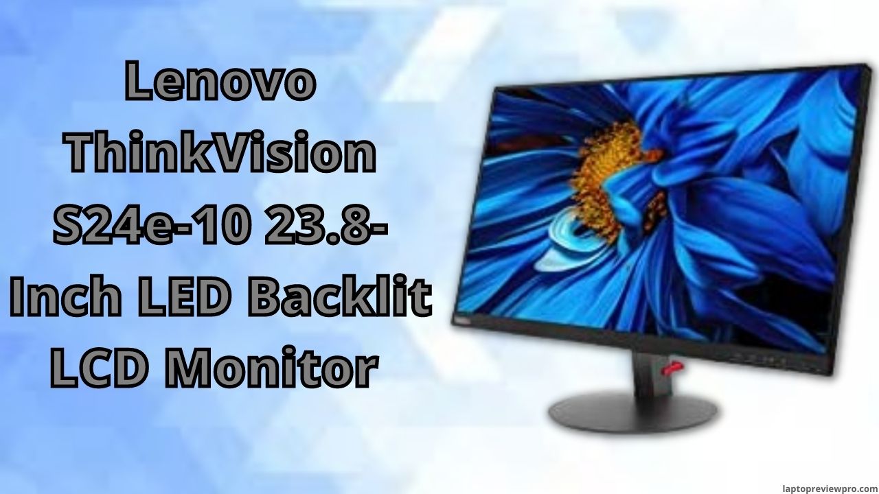 Lenovo ThinkVision S24e-10 23.8-Inch LED Backlit LCD Monitor 