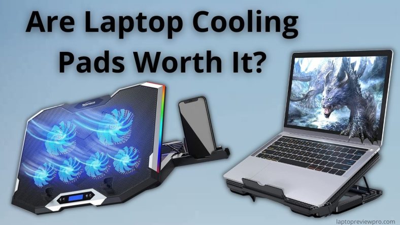 Are Laptop Cooling Pads Worth It?