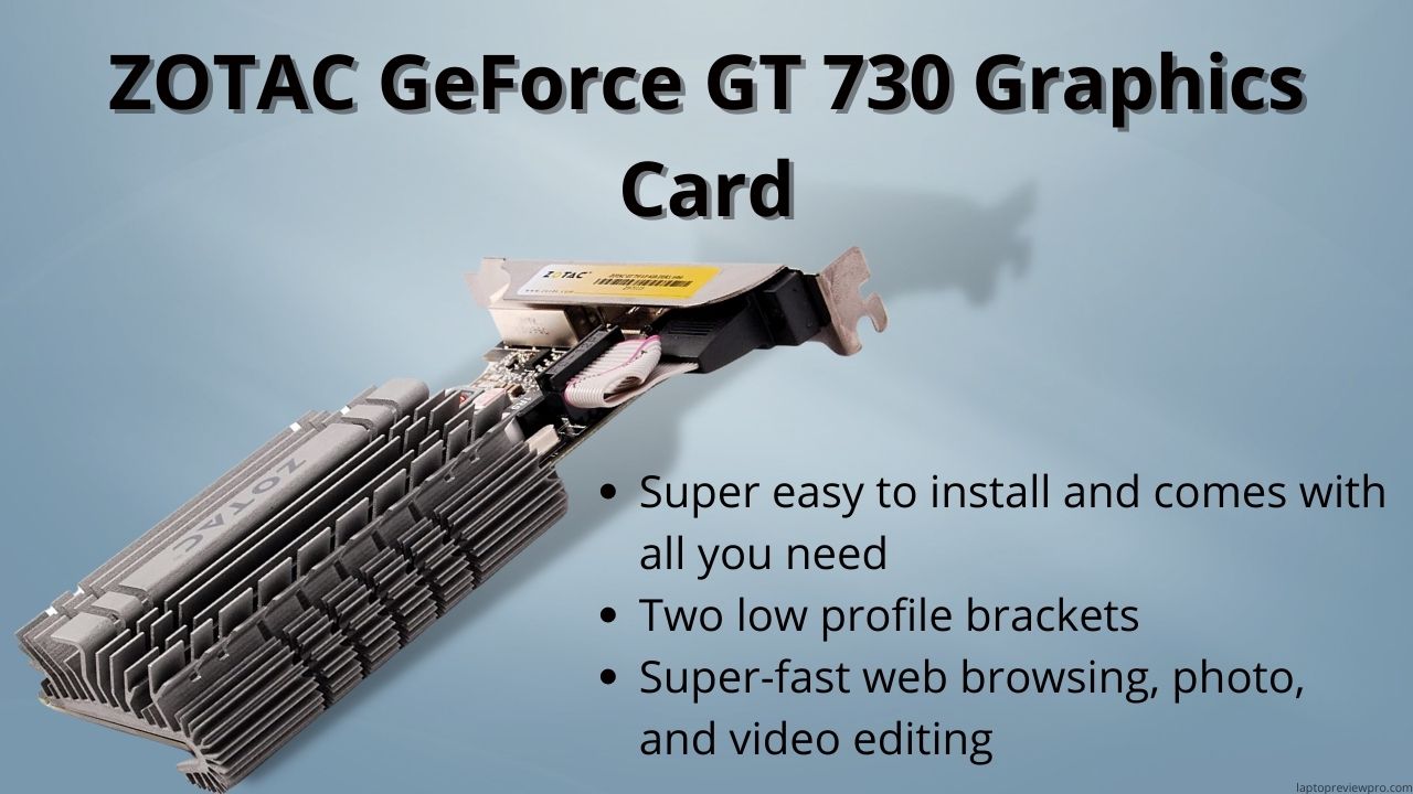 ZOTAC GeForce GT 730 Graphics Card