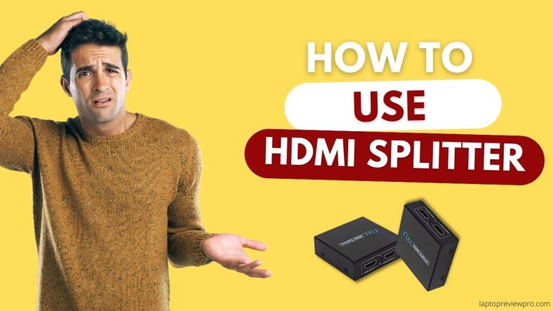 How To Use HDMI Splitter