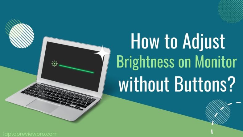 How to Adjust Brightness on Monitor without Buttons?